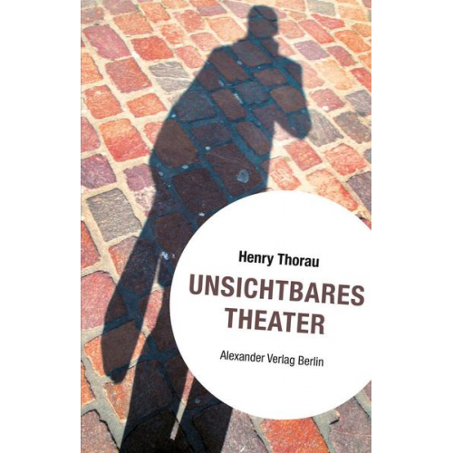 Henry Thorau - Unsichtbares Theater