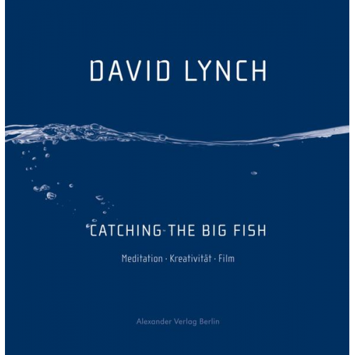 David Lynch - Catching the Big Fish