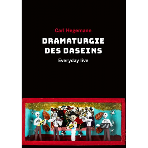 Carl Hegemann - Dramaturgie des Daseins