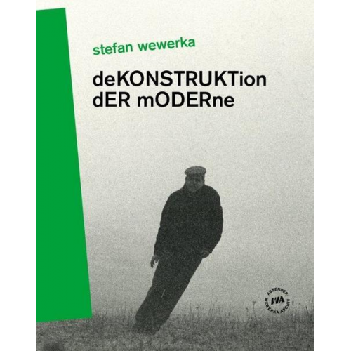 Stefan Wewerka – DeKONSTRUKTion dER mODERne