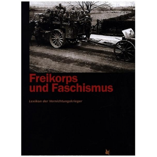 Klaus Gietinger & Norbert Kozicki - Freikorps und Faschismus