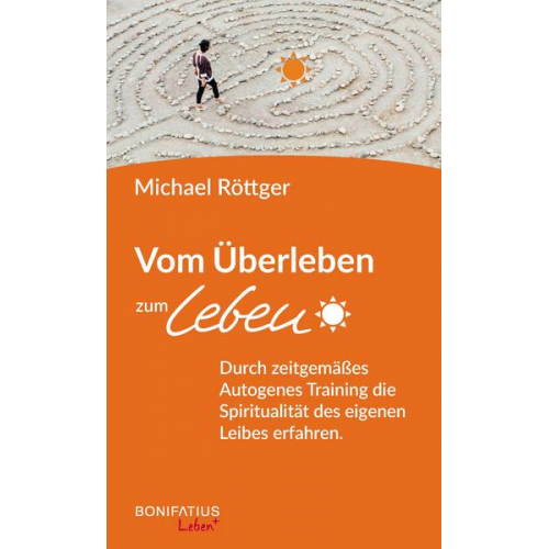 Michael Röttger - Vom Überleben zum Leben