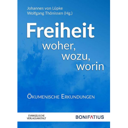 Freiheit woher, wozu, worin