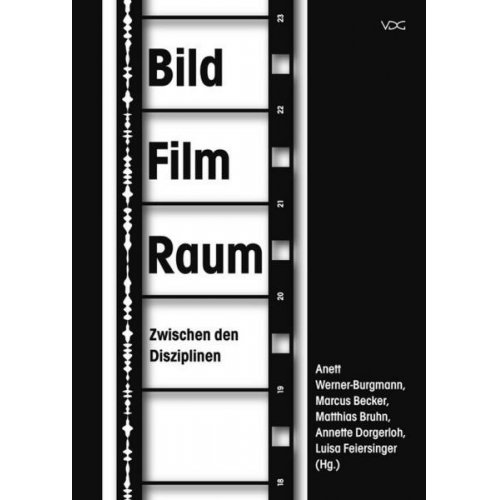 BildFilmRaum. Zwischen den Disziplinen