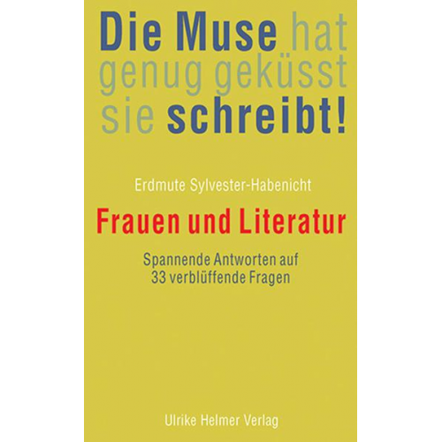 Erdmute Sylvester-Habenicht - Die Muse hat genug geküsst, sie schreibt!