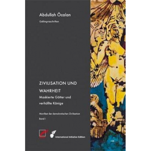 Abdullah Öcalan - Manifest der demokratischen Zivilisation – Bd. I