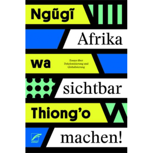 Wa Thiong'o Ngugi - Afrika sichtbar machen