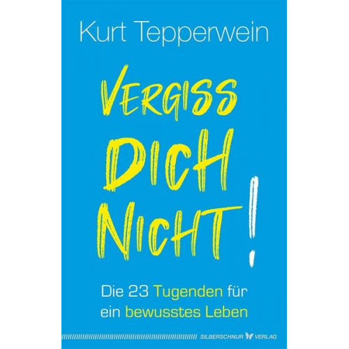 Kurt Tepperwein - Vergiss dich nicht!