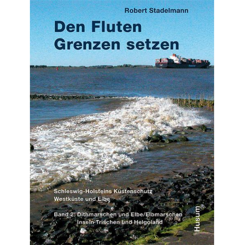 Robert Stadelmann - Den Fluten Grenzen setzen