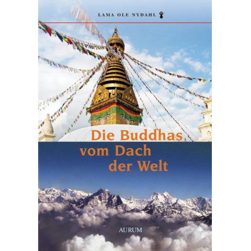 Lama Ole Nydahl - Die Buddhas vom Dach der Welt