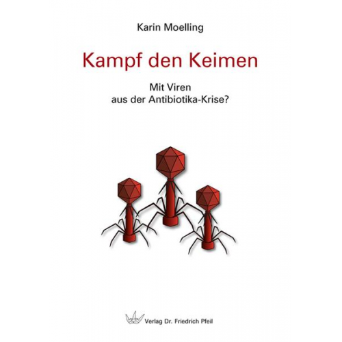 Karin Moelling - Kampf den Keimen