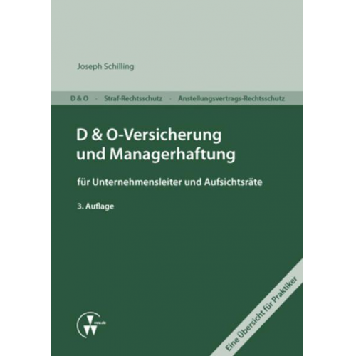 Joseph Schilling - D&O-Versicherung und Managerhaftung für Unternehmensleiter und Aufsichtsräte