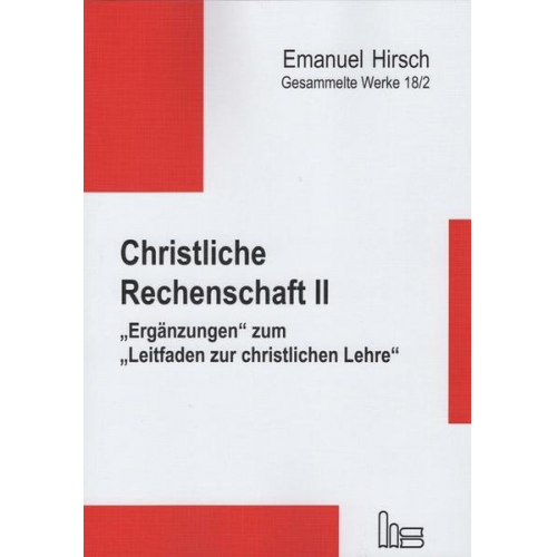 Emanuel Hirsch - Emanuel Hirsch - Gesammelte Werke / Christliche Rechenschaft II