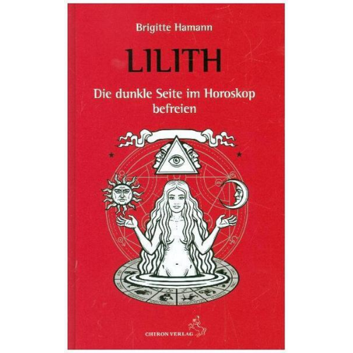 Brigitte Hamann - Lilith, die dunkle Seite im Horoskop befreien