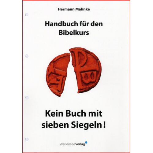 Hermann Mahnke - Kein Buch mit sieben Siegeln! Die Bibel lesen und verstehen