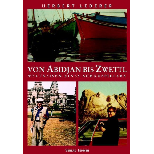 Herbert Lederer - Von Abidjan bis Zwettl