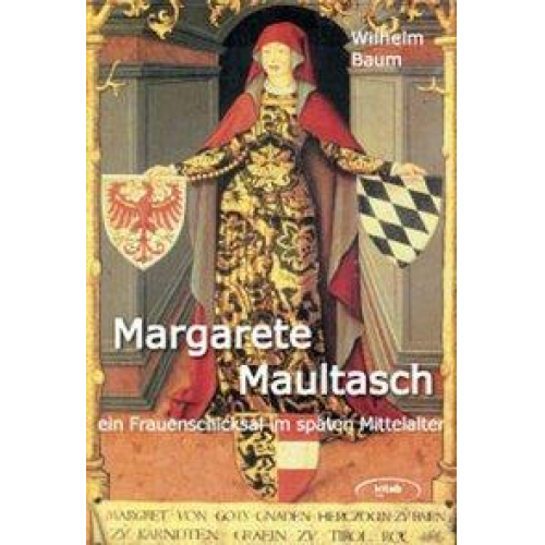 Wilhelm Baum - Baum, W: Margarete Maultasch