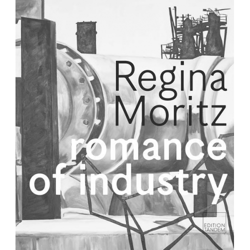 Moritz Regina - Romance of industry