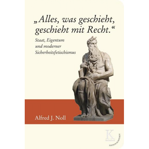 Alfred J. Noll - Alles, was geschieht, geschieht mit Recht.