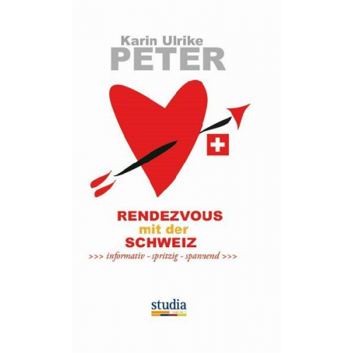 Karin Ulrike Peter - Rendezvous mit der Schweiz