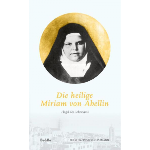 Theresia Westerhorstmann - Die heilige Miriam von Abellin