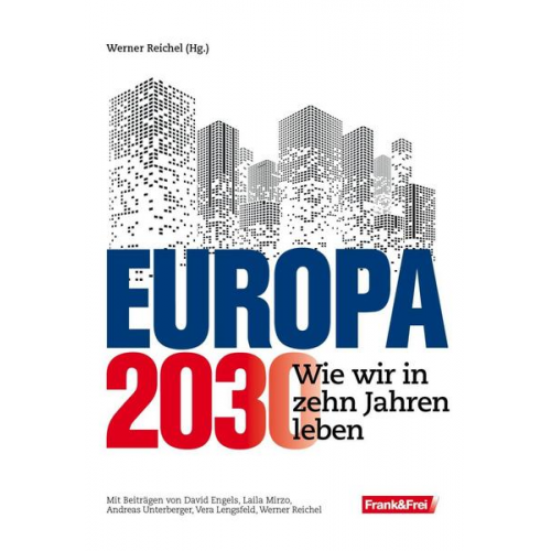 David Engels & Vera Lengsfeld & Laila Mirzo & Andreas Unterberger & Fabio Witzeling - Europa 2030