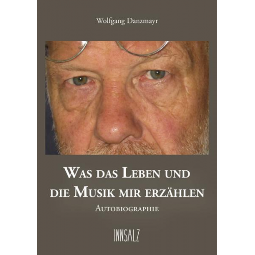 Wolfgang Danzmayr - Was das Leben und die Musik Mir Erzählen