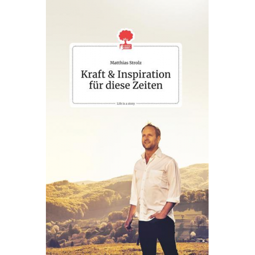 Matthias Strolz - Kraft und Inspiration für diese Zeiten. Life is a story - story.one