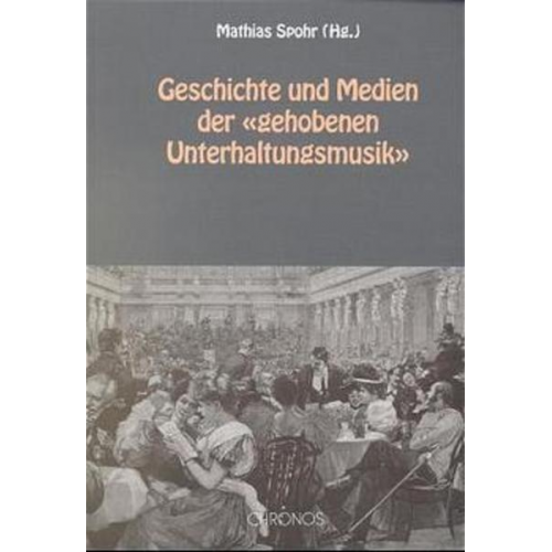 Geschichte und Medien der 'gehobenen Unterhaltungsmusik