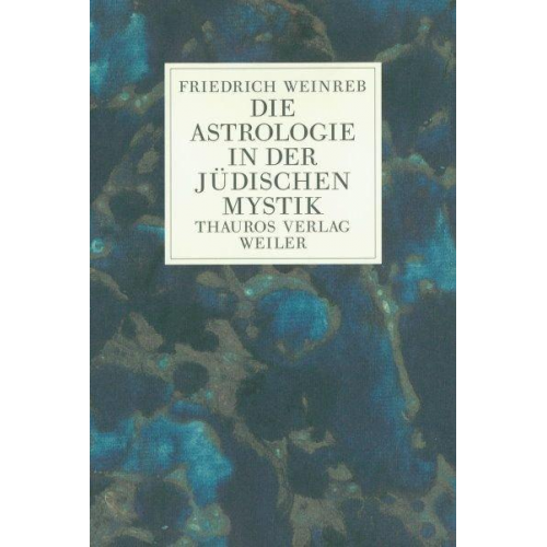 Friedrich Weinreb - Die Astrologie in der jüdischen Mystik