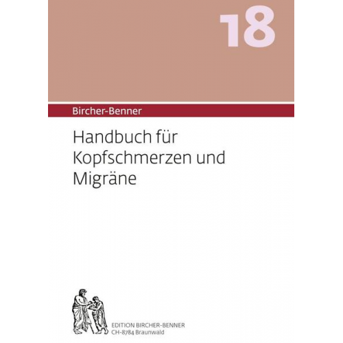 Andres Bircher & Lilli Bircher & Anne-Cecile Bircher & Pascal Bircher - Bircher-Benner 18 Handbuch für Kopfschmerzen und Migräne