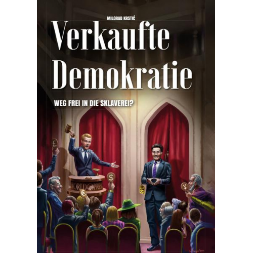 Milorad Krstic - Verkaufte Demokratie