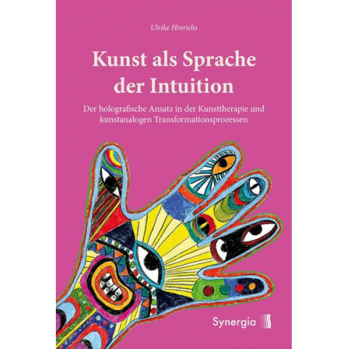 Ulrike Hinrichs - Kunst als Sprache der Intuition