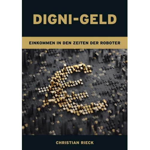 Christian Rieck - Digni-Geld - Geld in den Zeiten der Roboter