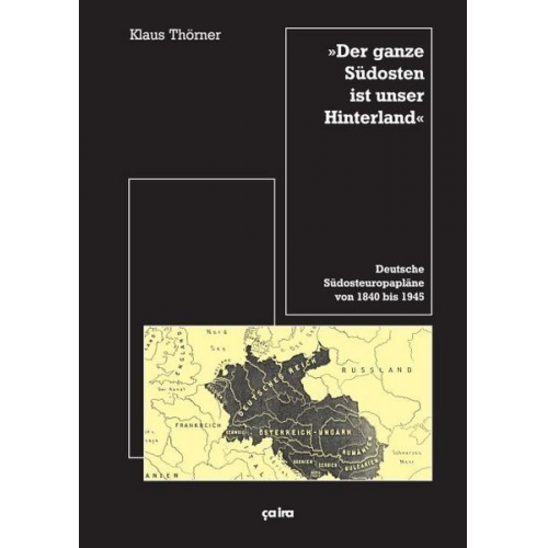 Klaus Thörner - Der ganze Südosten ist unser Hinterland