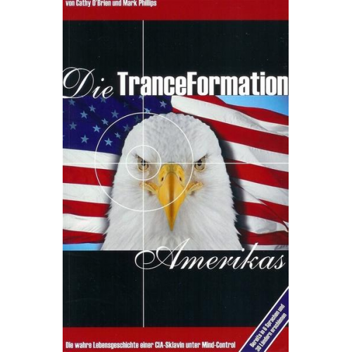 Cathy O'Brien & Mark Phillips - Die TranceFormation Amerikas