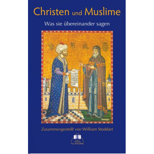 William Stoddart - Christen und Muslime - Was sie übereinander sagen