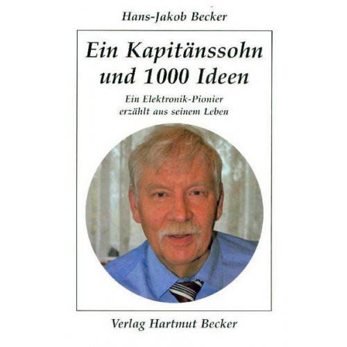 Hans-Jakob Becker - Ein Kapitänssohn und 1000 Ideen