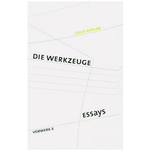 Leslie Kaplan - Die Werkzeuge