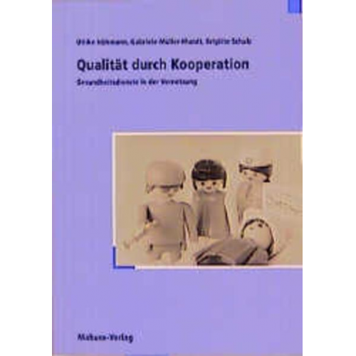 Ulrike Höhmann & Gabriele Müller-Mundt & Brigitte Schulz - Qualität durch Kooperation