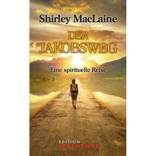 Shirley MacLaine - Der Jakobsweg