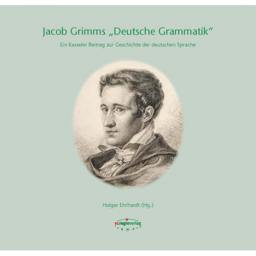 Walter Haas & Philip Kraut & Michail L. Kotin & Hans-Werner Eroms & Andrea Linnebach - Jacob Grimms 'Deutsche Grammatik