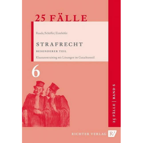 Christian Rauda & Jochen Zenthöfer - 25 Fälle - Band 6 - Strafrecht Besonderer Teil