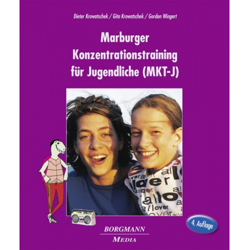 Dieter Krowatschek & Gita Krowatschek & Gordon Wingert - Marburger Konzentrationstraining für Jugendliche (MKT-J)