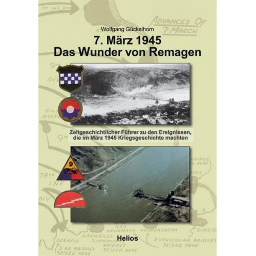 Wolfgang Gückelhorn - 7. März 1945 Das Wunder von Remagen