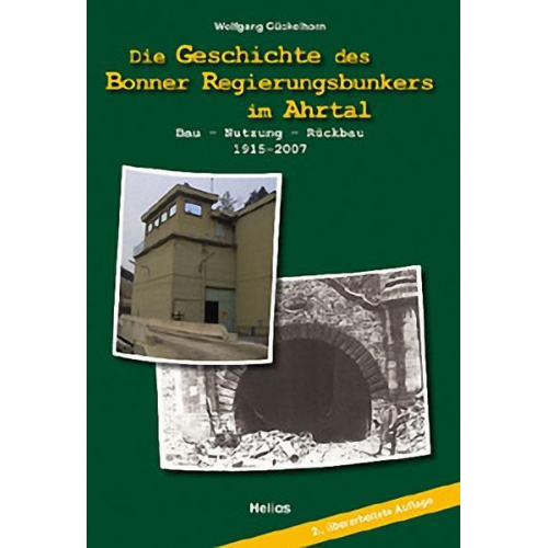 Wolfgang Gückelhorn - Die Geschichte des Bonner Regierungsbunkers im Ahrtal