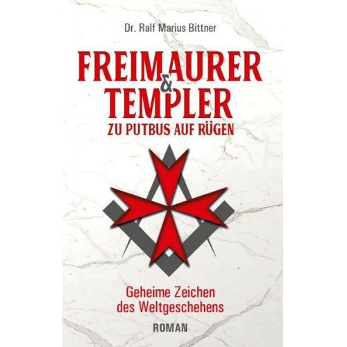 Ralf Marius Bittner - Freimaurer & Templer zu Putbus auf Rügen