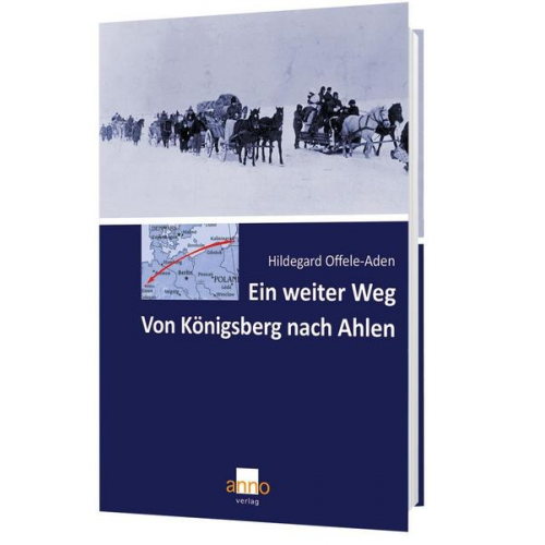 Hildegard Offele-Aden - Ein weiter Weg – Von Königsberg nach Ahlen