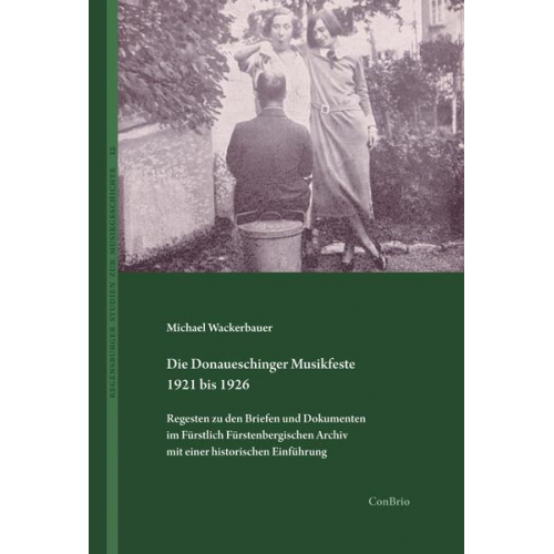 Michael Wackerbauer - Die Donaueschinger Musikfeste 1921 bis 1926