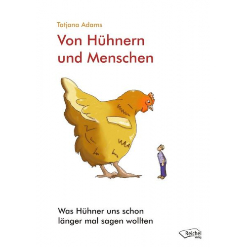 Tatjana Adams - Von Hühnern und Menschen